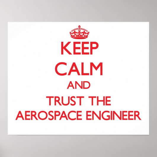 Kalm houden en vertrouwen op de Aerospace Engineer Poster (Voorkant)