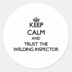 Kalm houden en vertrouwen op de Welding Inspector Ronde Sticker