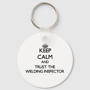 Kalm houden en vertrouwen op de Welding Inspector Sleutelhanger