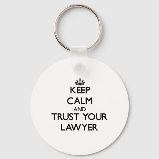 Kalm houden en vertrouwen op je advocaat sleutelhanger (Voorkant)