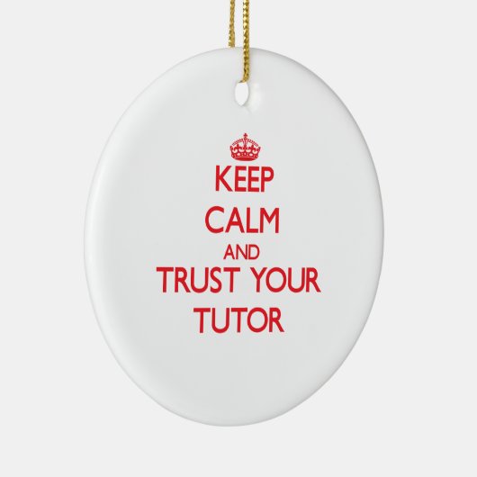 Kalm houden en vertrouwen op je Tutor Keramisch Ornament (Rechts)