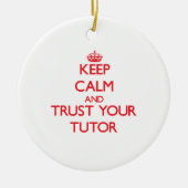 Kalm houden en vertrouwen op je Tutor Keramisch Ornament (Voorkant)