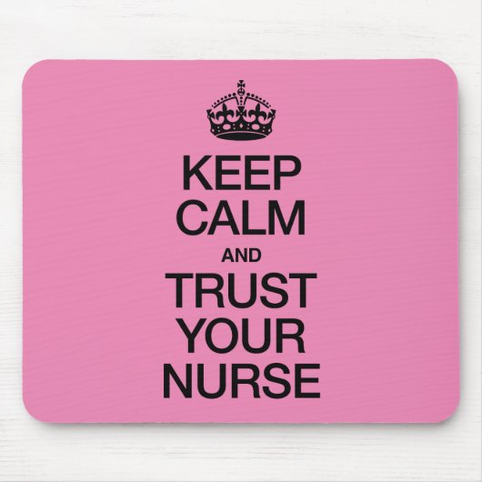 Kalm houden en vertrouwen op je verpleegster muismat (Voorkant)