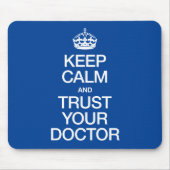 Kalm houden en vertrouwen op uw arts muismat (Voorkant)