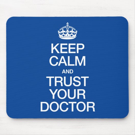 Kalm houden en vertrouwen op uw arts muismat (Voorkant)