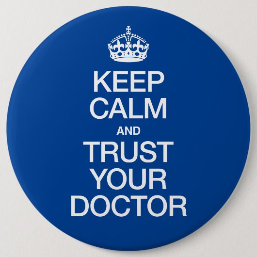Kalm houden en vertrouwen op uw arts ronde button 6,0 cm (Voorkant)