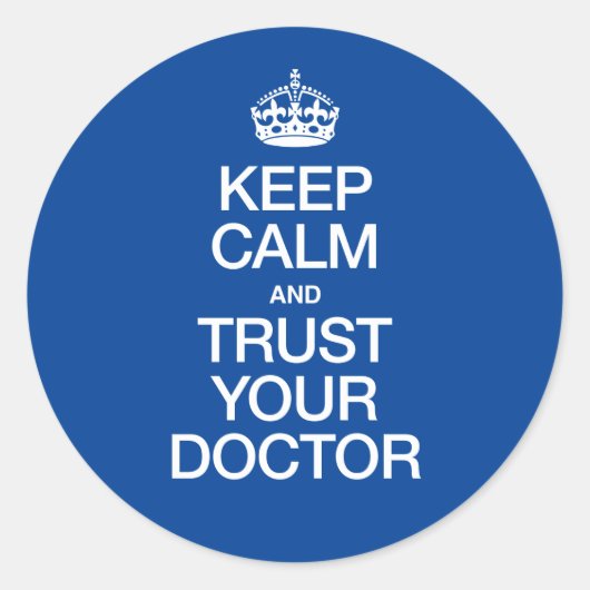Kalm houden en vertrouwen op uw arts ronde sticker (Voorkant)