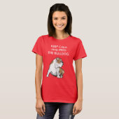 Kalm houden en voer de hond uit t-shirt (Voorkant volledig)