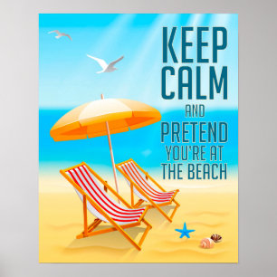 Kalm houden en voorhouden Je bent bij het strand Poster