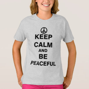 Kalm houden en vreedzaam zijn t-shirt