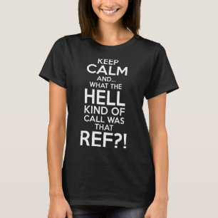 kalm houden en wat de hel was dat t-shirt