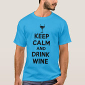 kalm houden en wijn drinken t-shirt (Voorkant)