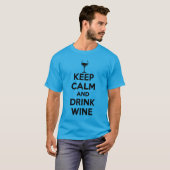 kalm houden en wijn drinken t-shirt (Voorkant volledig)