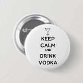 Kalm houden en wodka Drinken Ronde Button 5,7 Cm (Voorkant /achterkant)