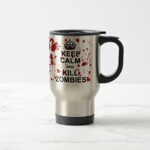 Kalm houden en Zombies Travel Mug doden Reisbeker