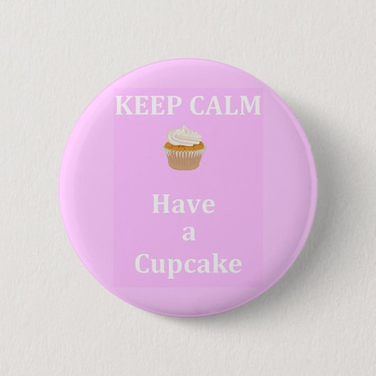 Kalm houden - Heb een Cupcake Ronde Button 5,7 Cm (Voorkant)