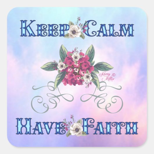 Kalm houden heeft vertrouwen vierkante sticker (Voorkant)