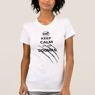 Kalm houden Het is alleen Dogman. T-shirt