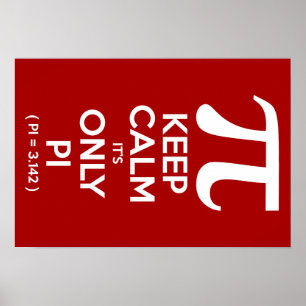 Kalm houden Het is alleen Pi (Pi = 3.142) Poster