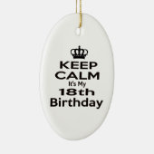 Kalm houden Het is mijn 18e verjaardag Keramisch Ornament (Rechts)