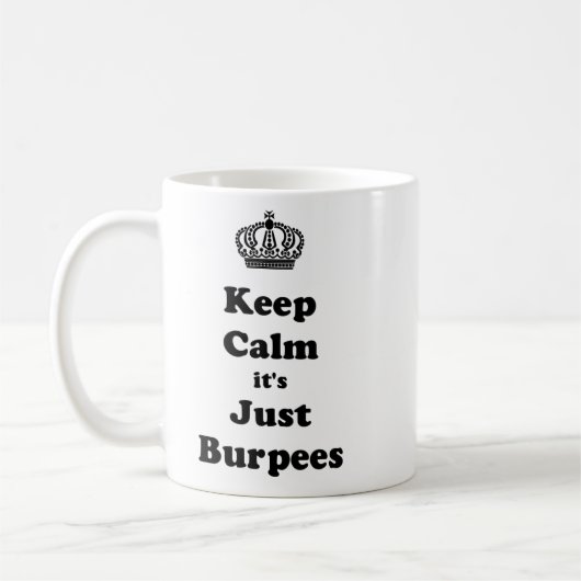 Kalm houden Het zijn alleen Burpees Koffiemok (Links)