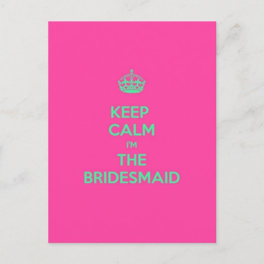 Kalm houden Ik ben de Bridesmaid Briefkaart (Voorkant)