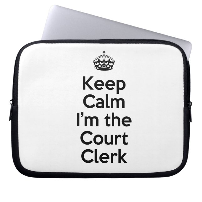 Kalm houden Ik ben de Clerk van de rechtbank Laptop Sleeve (Voorkant)