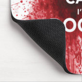 Kalm houden Ik ben dokter Bloody Mousepad. Muismat (Hoek)