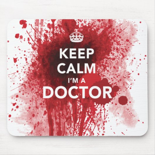 Kalm houden Ik ben dokter Bloody Mousepad. Muismat (Voorkant)