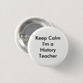 Kalm houden Ik ben een geschiedenisleraar badge Ronde Button 3,2 Cm (Voorkant /achterkant)