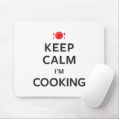 Kalm houden Ik koken. Muismat (Met muis)