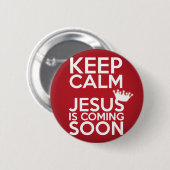 "Kalm houden Jezus komt snel" - Button (Voorkant /achterkant)