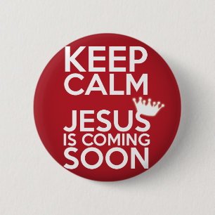 "Kalm houden Jezus komt snel" - Button