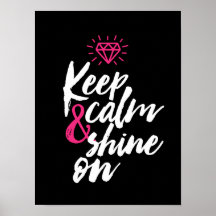 Kalm houden Shine op Motivatie Poster van Citaat