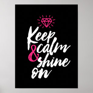 Kalm houden Shine op Motivatie Poster van Citaat
