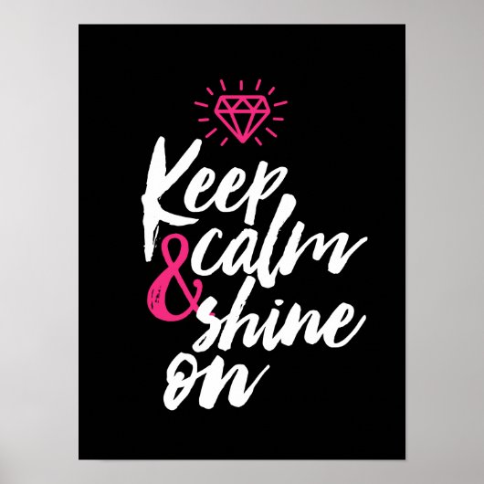 Kalm houden Shine op Motivatie Poster van Citaat (Voorkant)