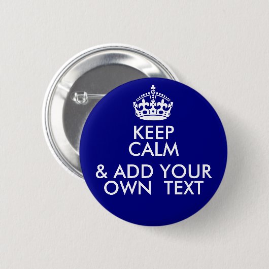 Kalm houden (& UW EIGEN BERICHT TOEVOEGEN) Ronde Button 5,7 Cm (Voorkant /achterkant)