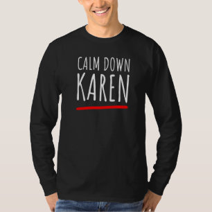 Kalm Karen en Sarcastic Retro kijken T-shirt