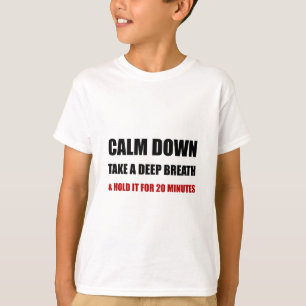 Kalm omlaag diep adem t-shirt