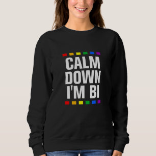 Kalm omlaag Im Bi Lgbtq Bisexual Pride Bi Pride 2 Trui