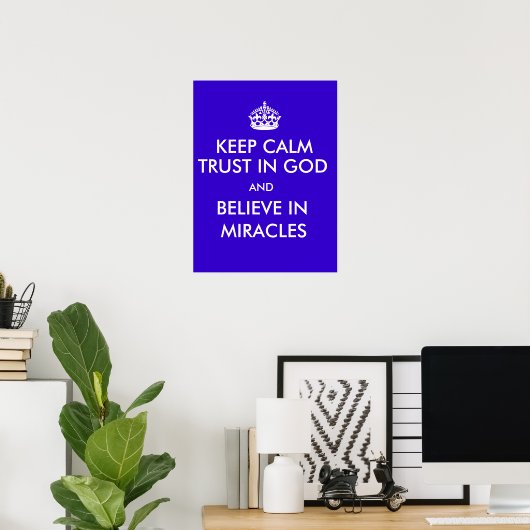 Kalm vertrouwen in God Geloof in Miracles Poster (Thuiskantoor)