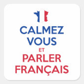 Kalmeer en spreek Frans Vierkante Sticker (Voorkant)