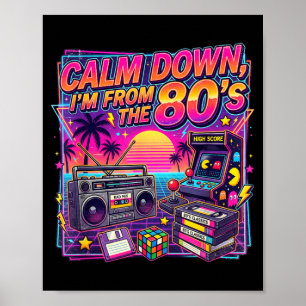 Kalmeer Ik Kom Uit De Jaren 80 Poster