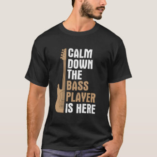 Kalmeerende Bassist Is Hier Muziek Basgitaar Ba T-shirt