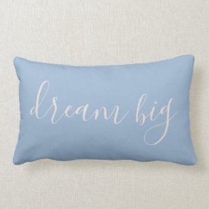 Kalmerend blauw en blush  Dream Big Quote Kussen