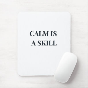 Kalmte Is een Vaardigheid Minimalistische Typograf Muismat
