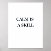 Kalmte is een Vaardigheid Minimalistische Typograf Poster (Voorkant)