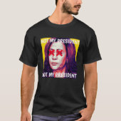 Kamal Harris NOT MY PRESIDENT 2 XX T-shirt (Voorkant)