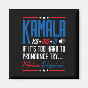 Kamala, als dat te moeilijk is om uit te spreken, magneet