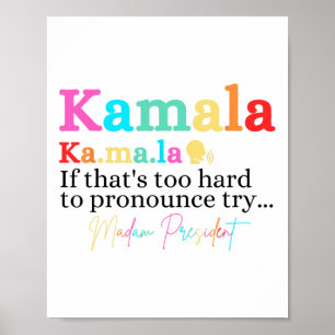 Kamala, als dat te moeilijk is om uit te spreken,  poster